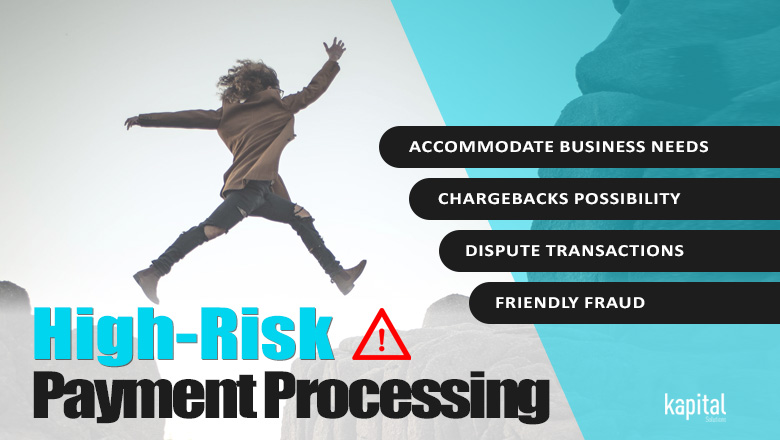 What Is High-Risk Payment Processing? - Kapital Solutions